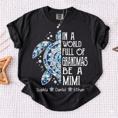 Comfort Colors® Personalized Mimi Sea Turtle Shirt, In A World Full Of Grandmas Be A Mimi Tee, Custom Grandkids Names T Shirt, Coastal Grandma Gift