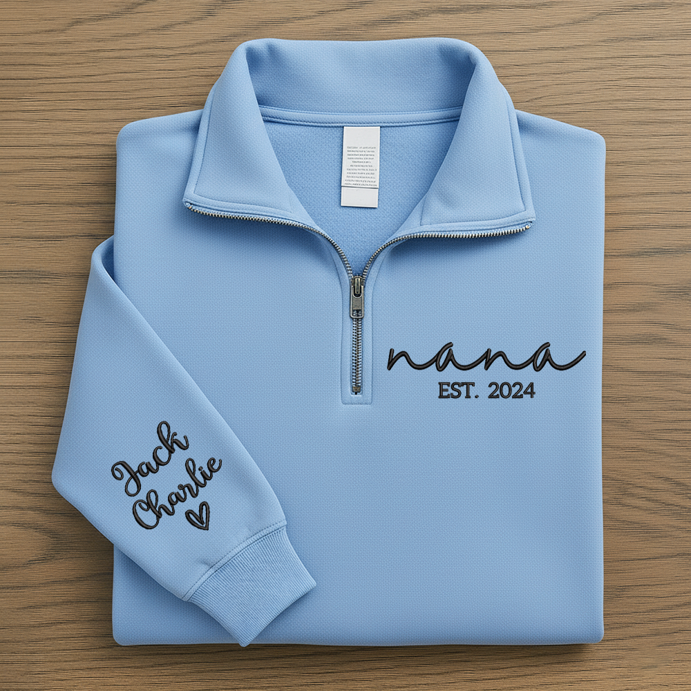 Nana Est Embroidered Quarter Zip – Personalized Grandma Sweatshirt With Grandchildren Names