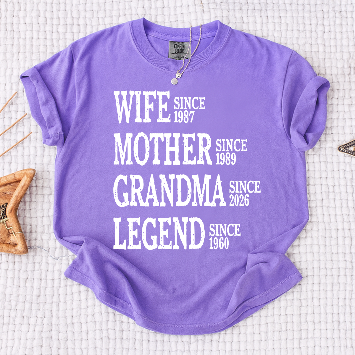 Comfort Colors Wife Mother Grandma Legend Shirt, Personalized Family Tee with Since Dates, Gift for Wife, Mom, and Grandma