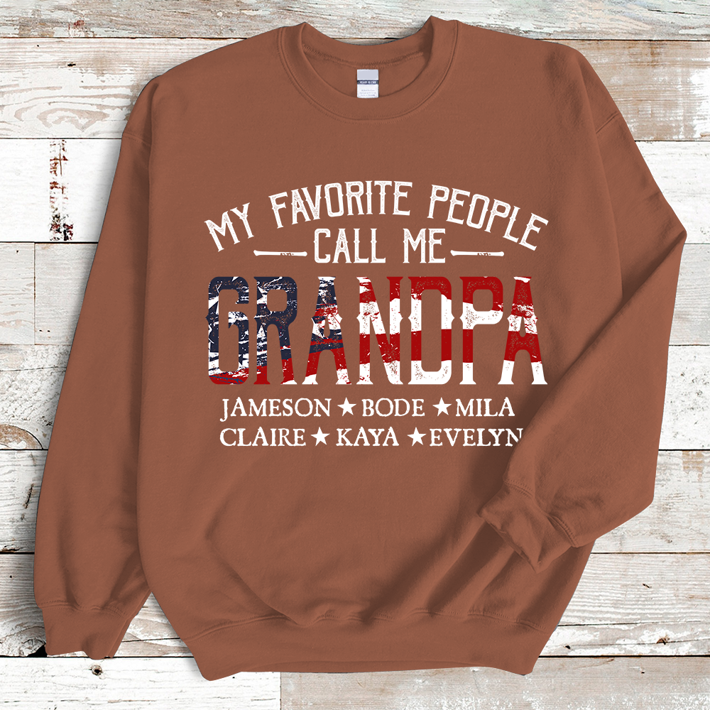 My Favorite People Call Me Grandpa, Papa American Flag Sweatshirt