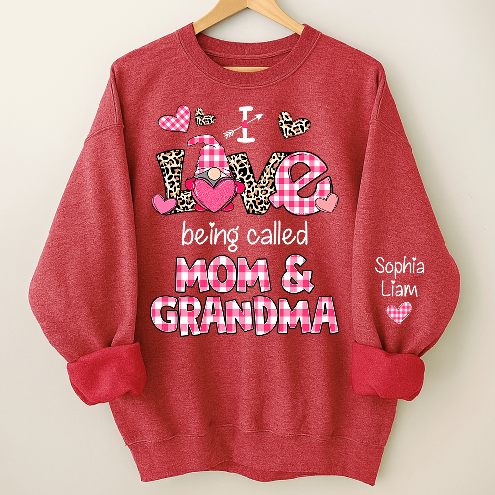 I Love Being Called Mom And Grandma Personalized Sweatshirt, Valentine Family Gift