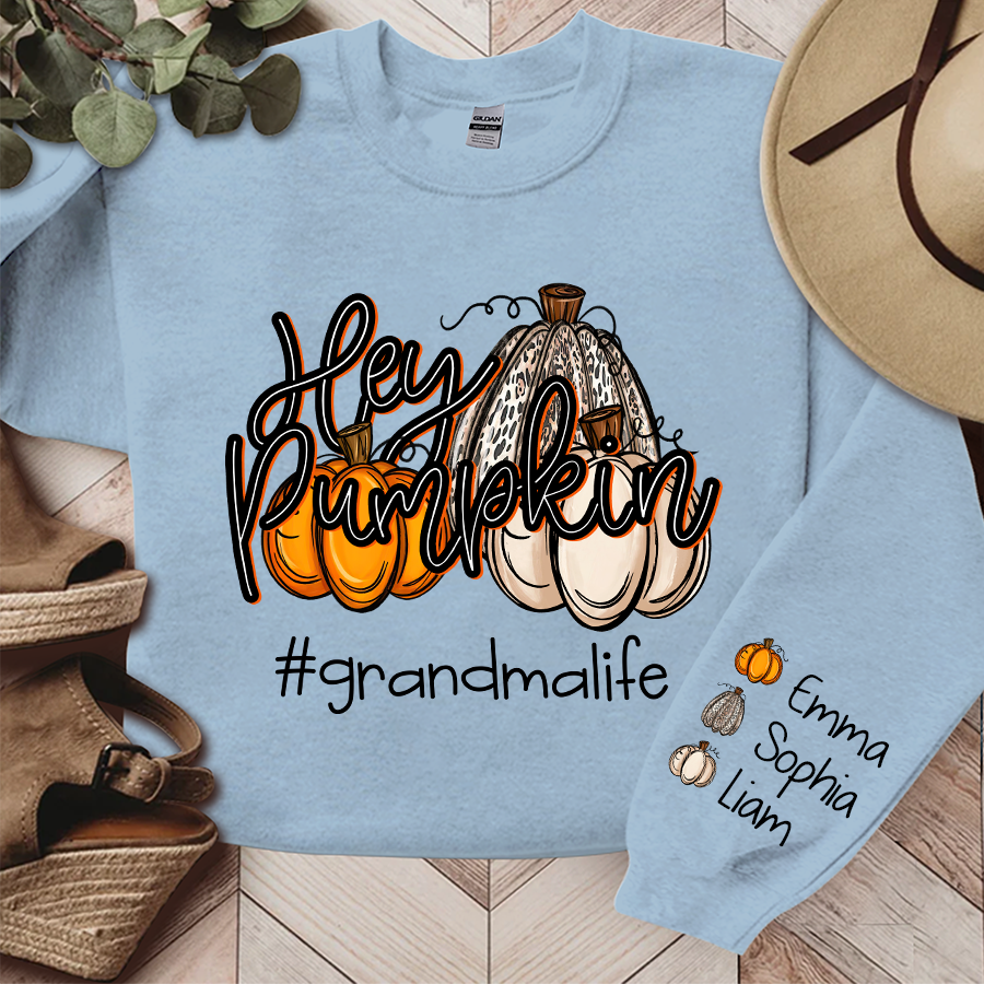 Grandma Life Hey Pumpkin Autumn, Custom Grandma And Grandkids, Grandma Gift Autumn TH Sweatshirt