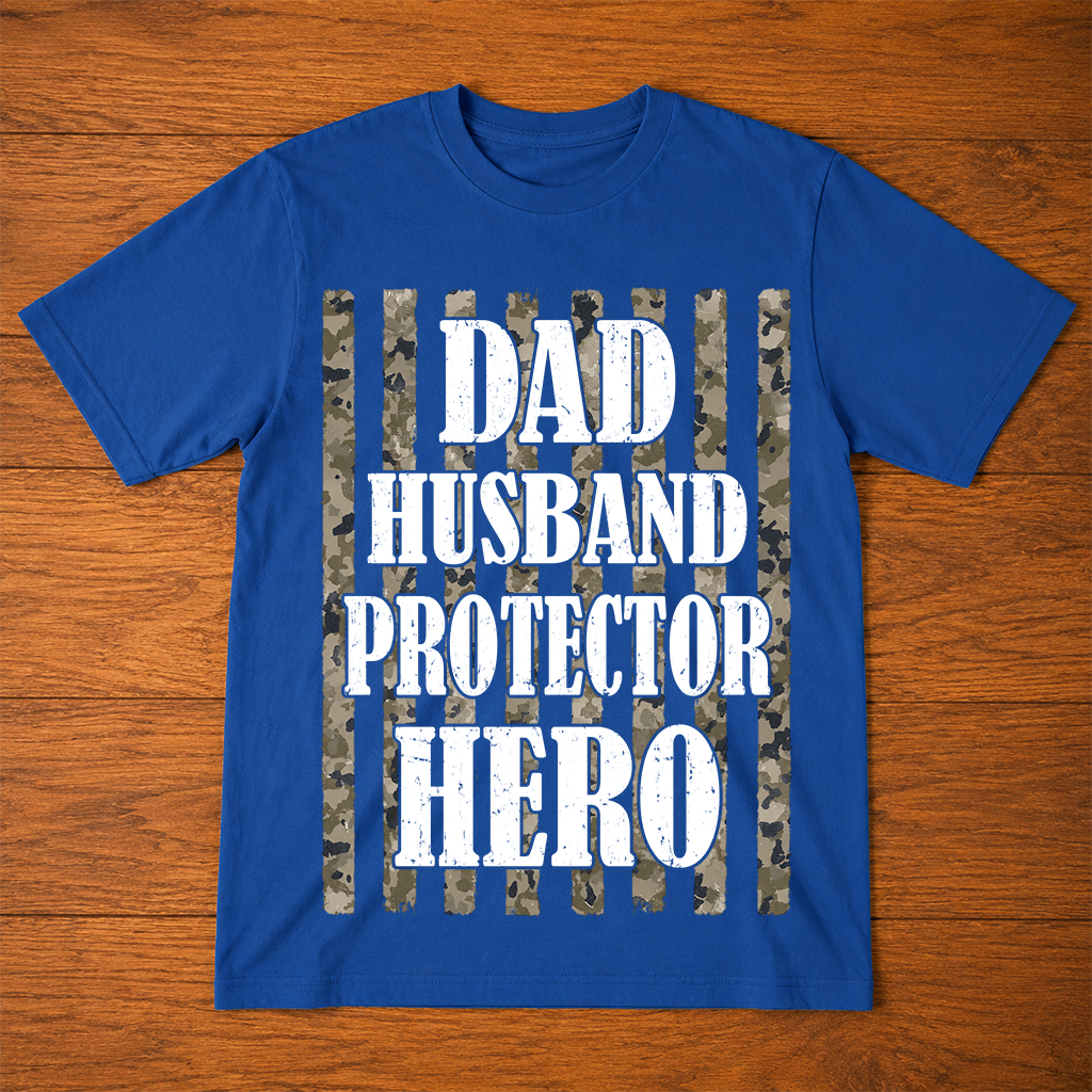 Dad Husband Protector Hero T-Shirt – Camouflage Patriotic Gift for Dad Daddy Papa