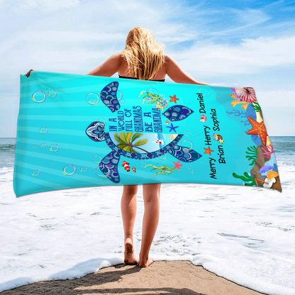 Personalized Sea Turtle Beach Towel, Sea Turtle Gifts For In A World Full Of Grandmas Be A Grandma, Sea Turtle Pool Towel, Sea Turtle