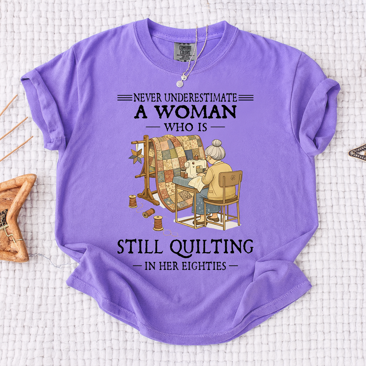 Comfort Colors Personalized Woman Who Is Still Quilting in Her Eighties T-Shirt – Perfect Gift for Quilting Enthusiasts