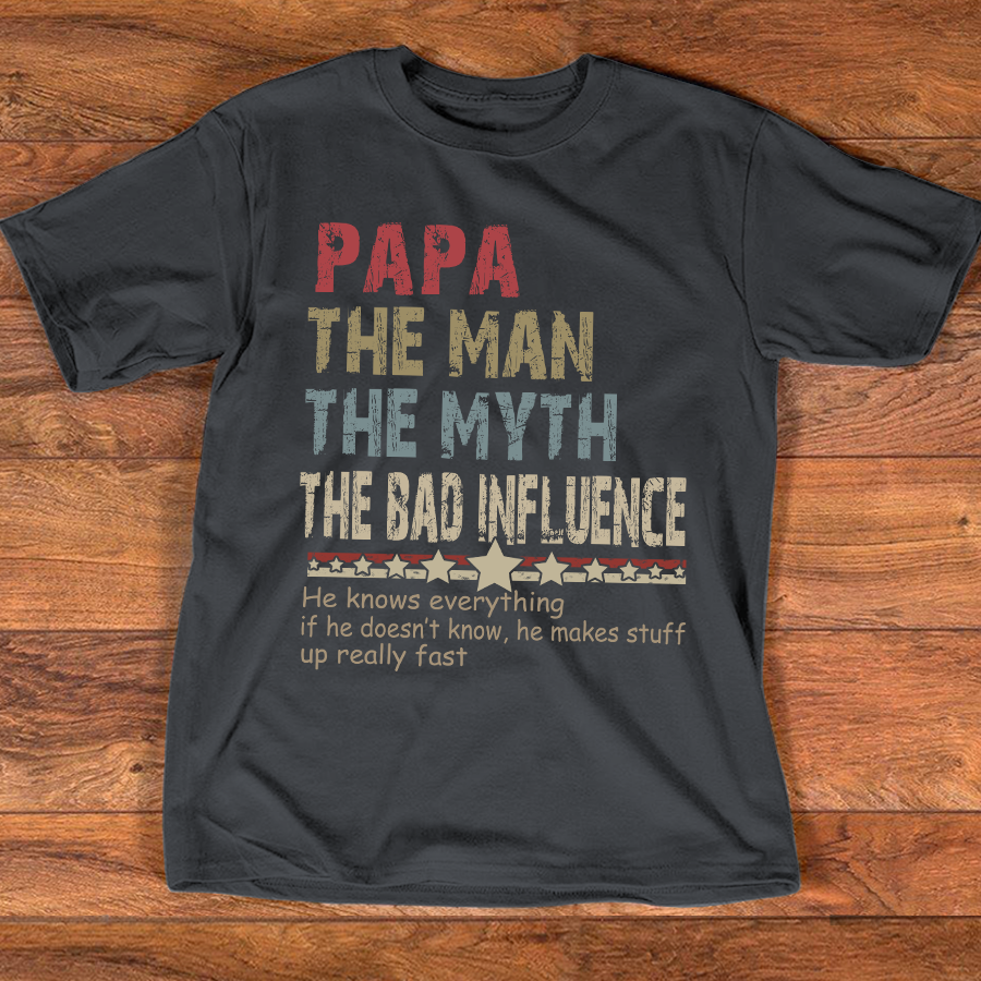 Papa The Man The Myth The Bad Influence V2