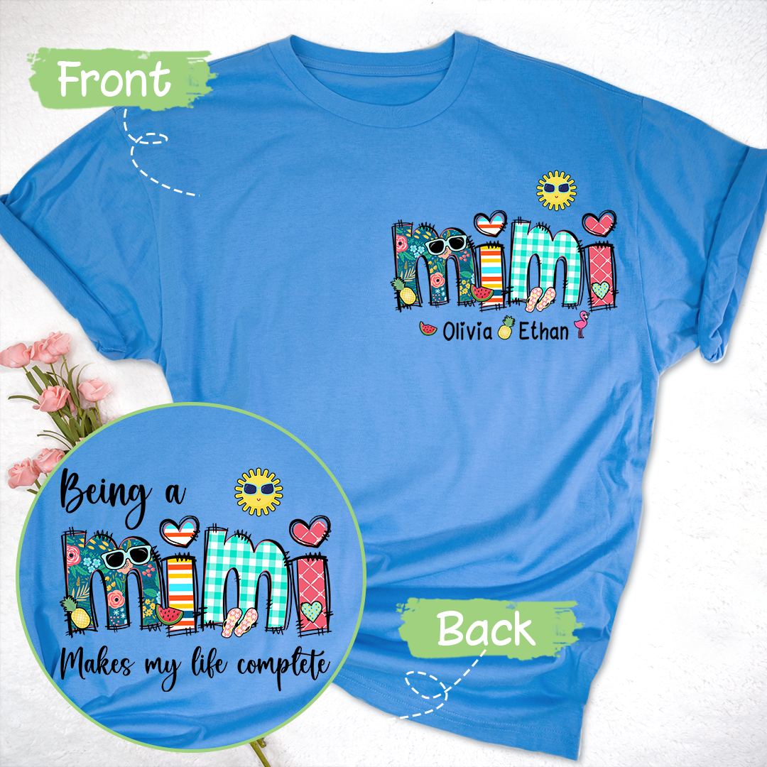 Custom Being A Mimi Makes My Life Complete Summer T-Shirt