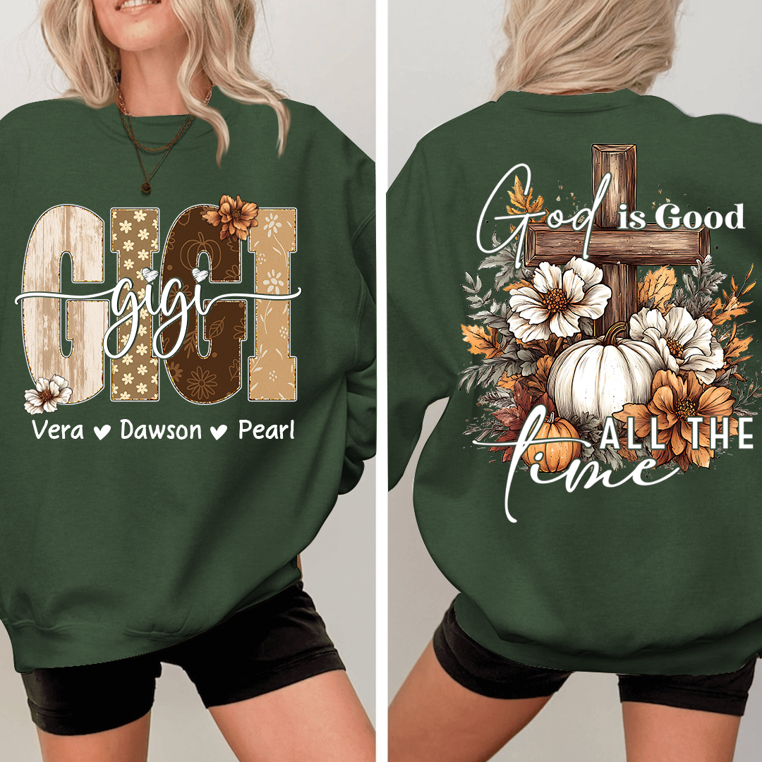 Personalized God Is Good All The Time Sweatshirt, Gift for Grandma and Kids