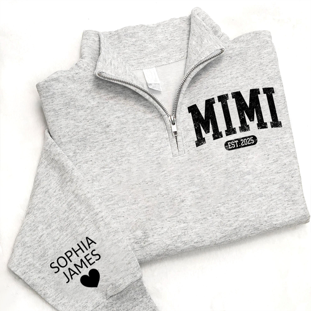 Personalized Mimi Est Quarter Zip – Custom Sweatshirt With Grandkids Names, Gift For Grandma Or Mom