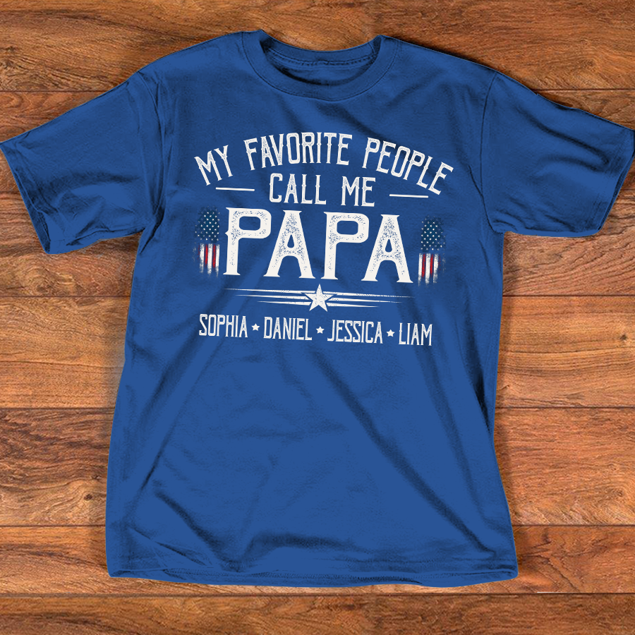 Custom My Favorite People Call Me Papa Shirt, Personalized with Grandkids Names, American Flag Graphic