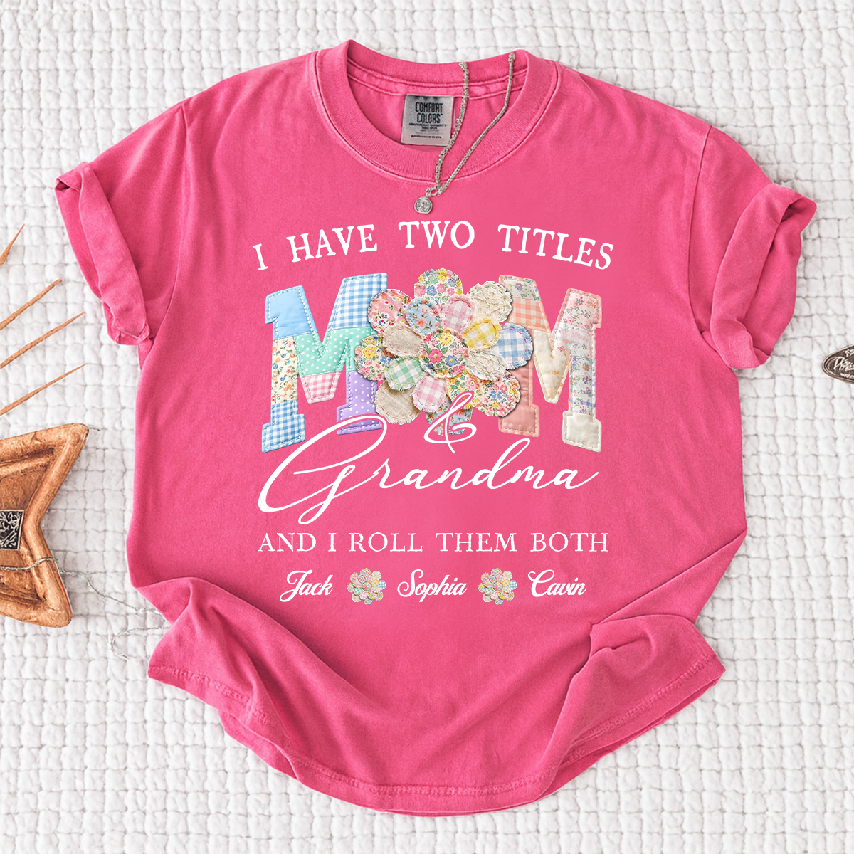 Comfort Colors® I Have Two Titles Mom & Grandma Shirt, Personalized Family T-Shirt with Custom Names
