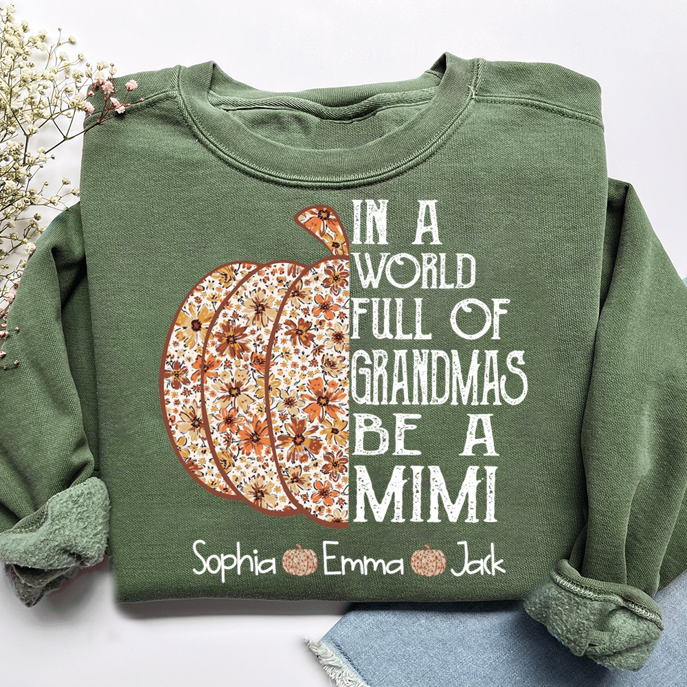 Personalized Custom In A World Full Of Grandmas Be A Mimi, Give For Grandma And Kids