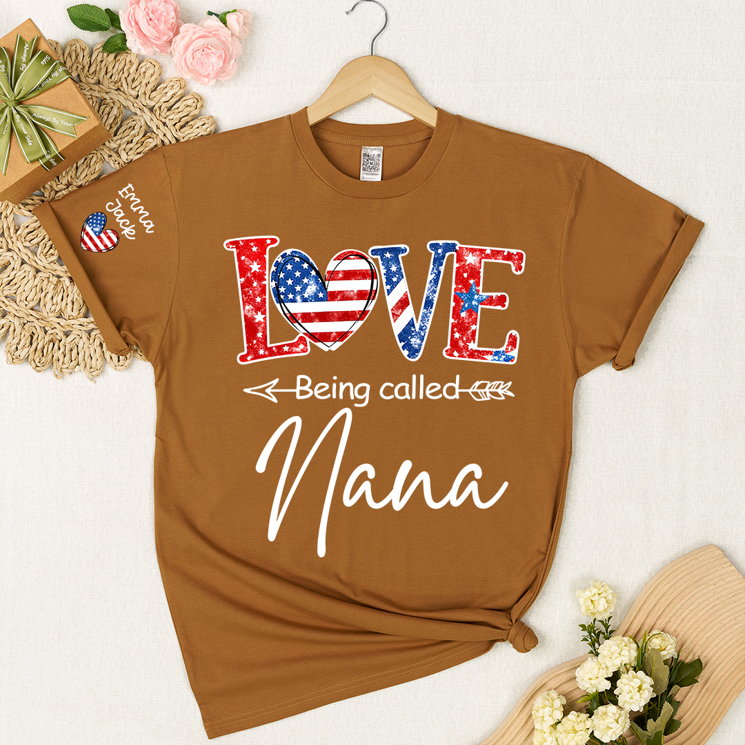 Love Being Called Nana Shirt, Personalized Patriotic Nana T-Shirt with Custom Names