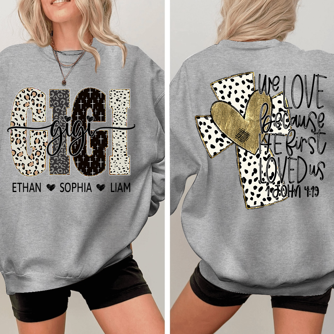 Bible Style Design We Love Because He Fist, Custom Gift For Gigi And Her Grandchildren