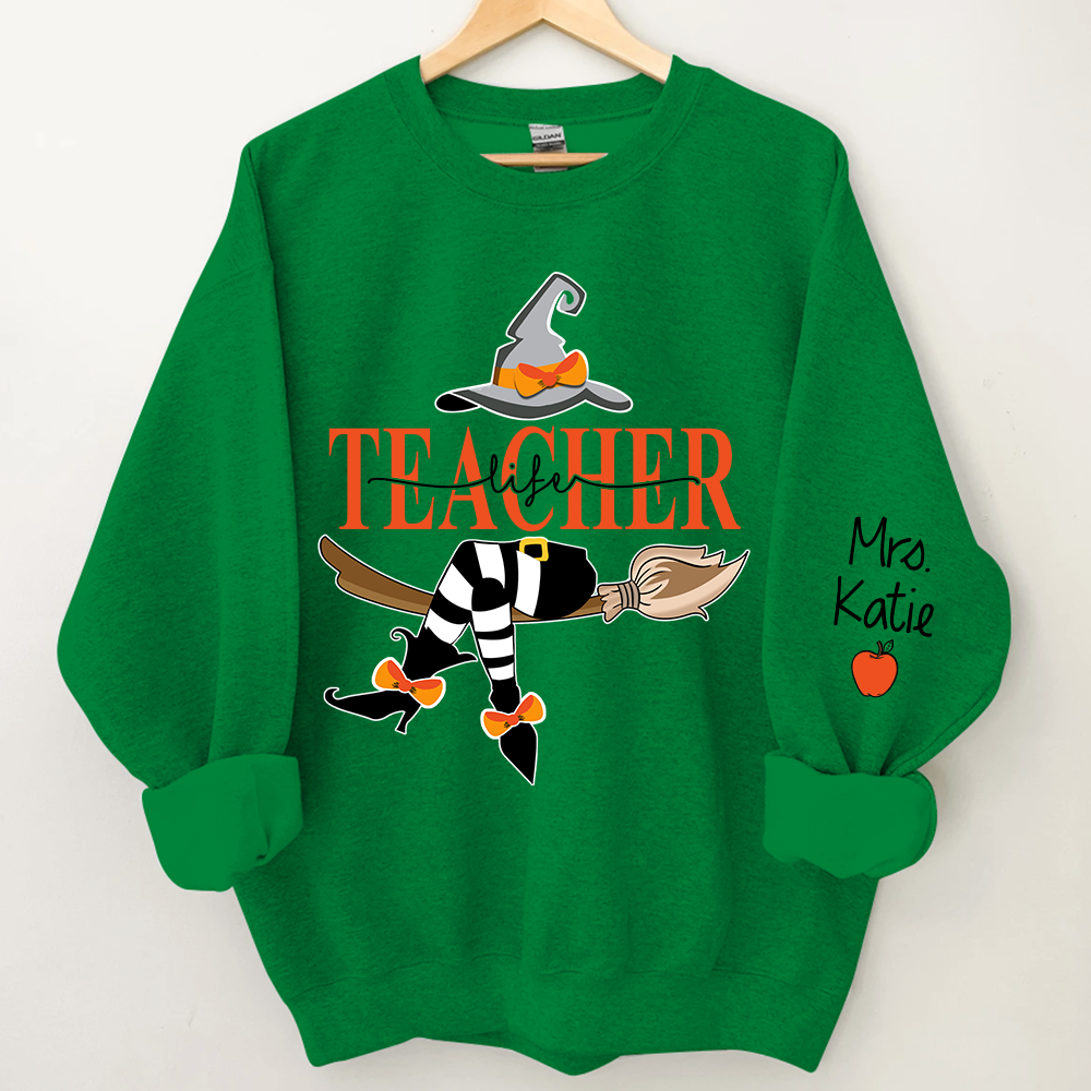 Personalized Teacher Life Witch, Custom Teacher Name Halloween, Gift For Teacher TH Sweatshirt