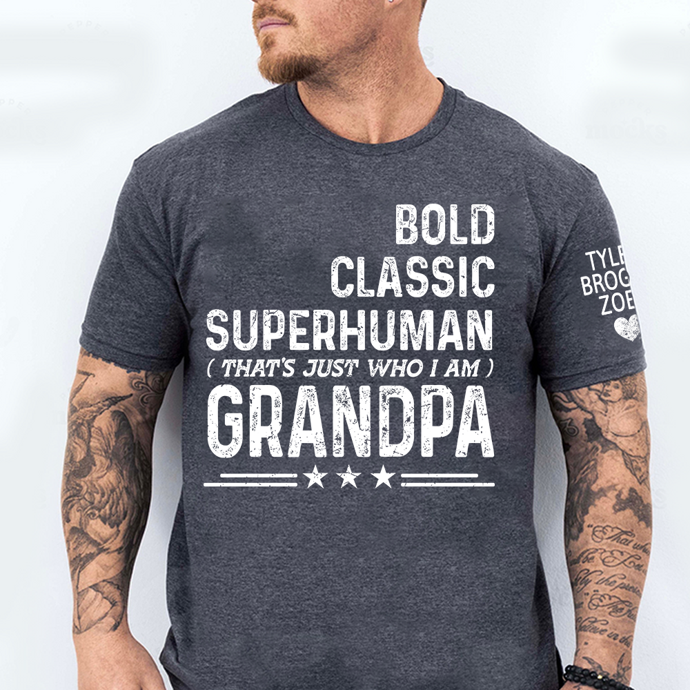 Grandpa Quote T-Shirt, Bold Classic Superhuman Grandpa Funny Graphic Tee