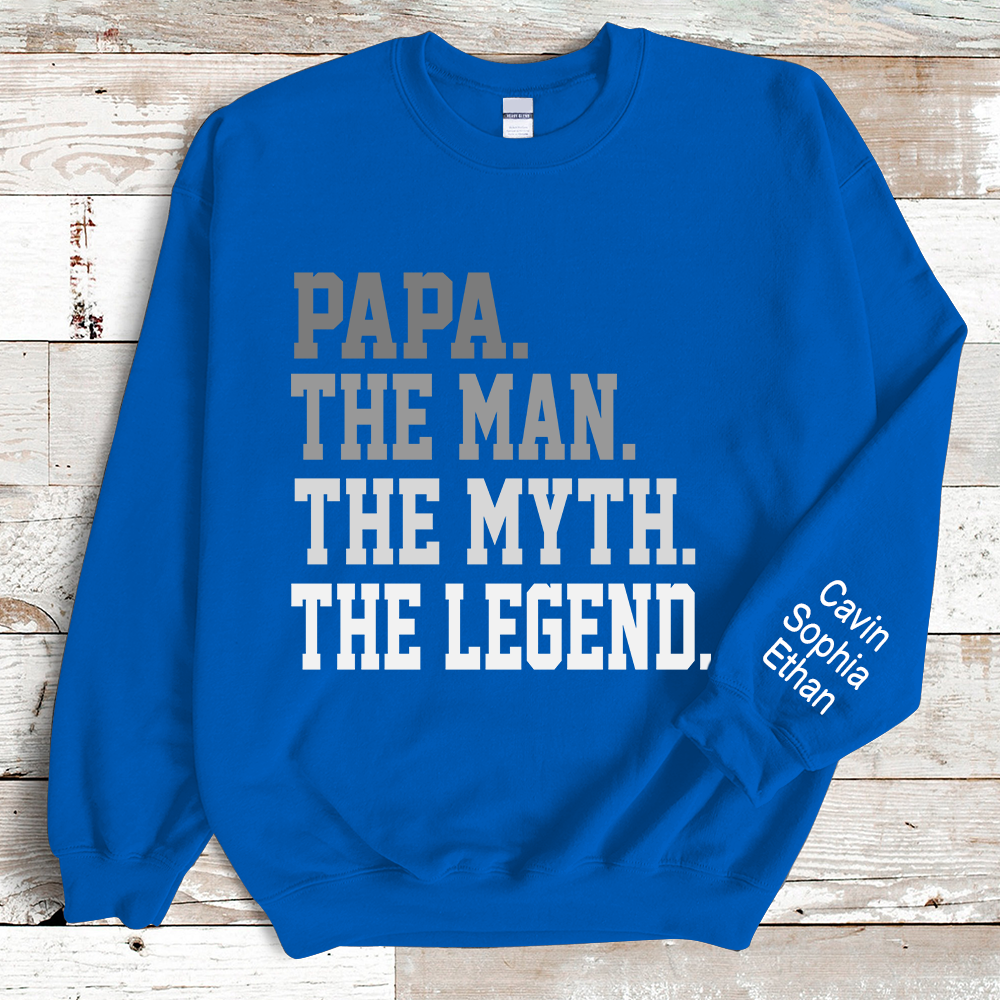 Legend papa the man the myth Sweatshirt