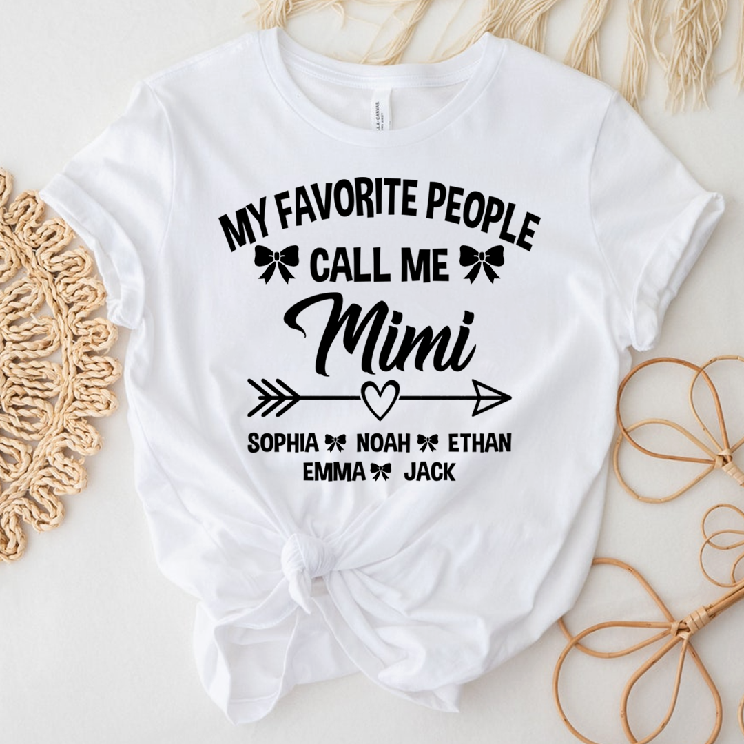 Mimi T-Shirt Personalized, My Favorite People Call Me Mimi with Family Names and Cute Arrow Design