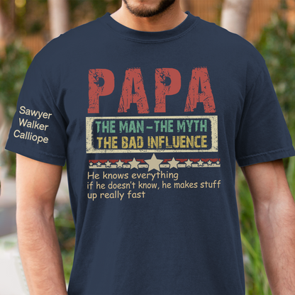 Personalized Papa The Man The Myth The Bad Influence T-Shirt, Father's Day Shirt