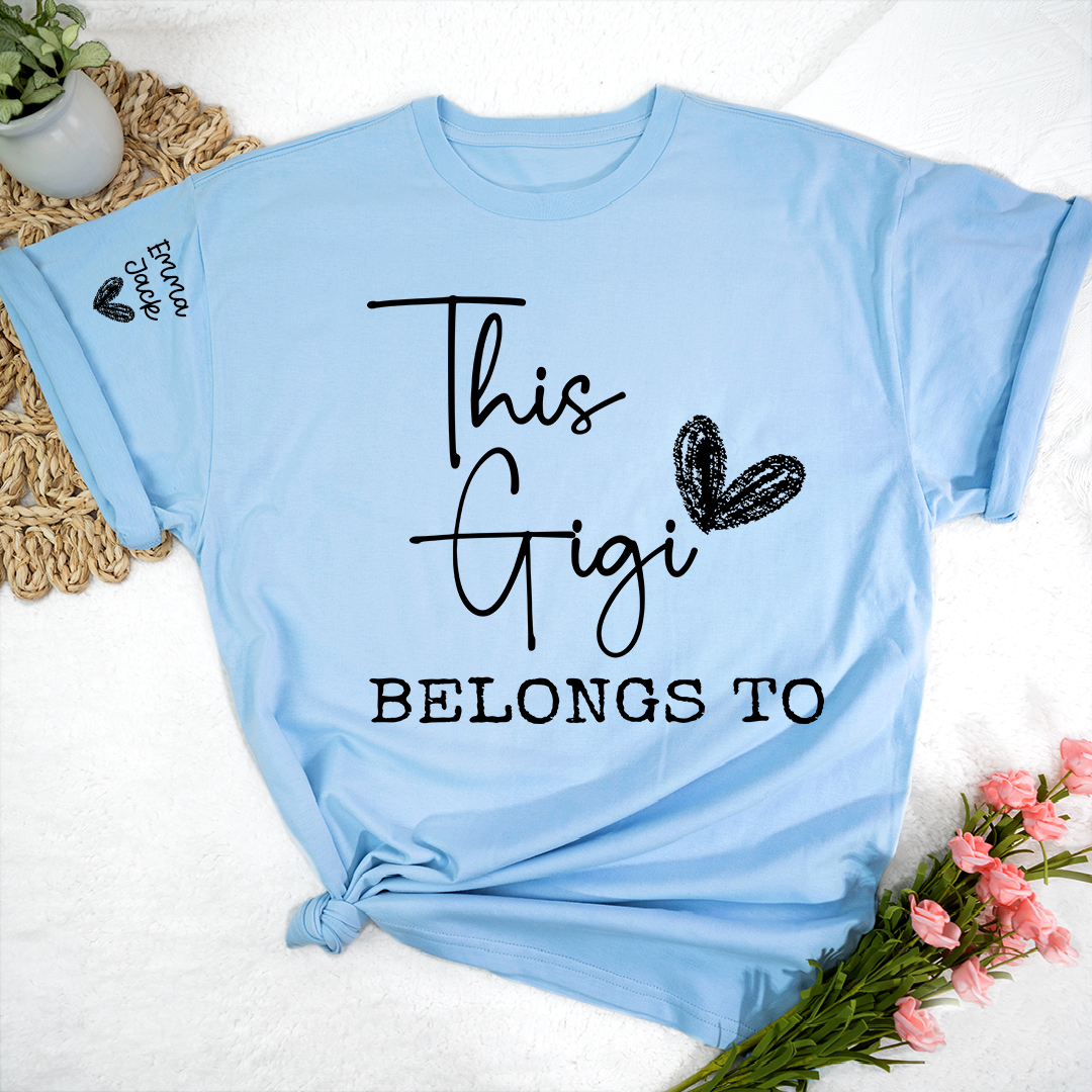 This Gigi Belongs To Shirt – Personalized Gigi T-Shirt with Custom Kids Names Gift
