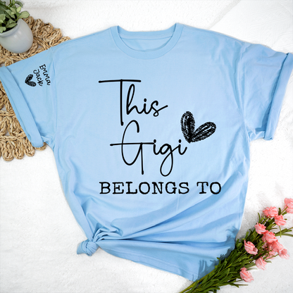 This Gigi Belongs To Shirt – Personalized Gigi T-Shirt with Custom Kids Names Gift