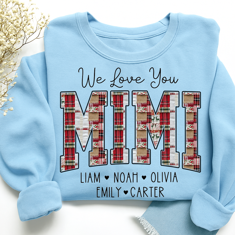 We Love You Mimi Sweatshirt, Custom Name Gift for Grandma And Kids