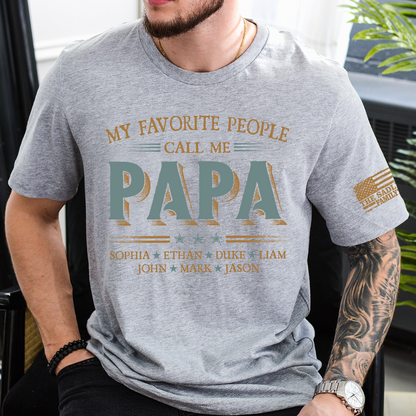 Personalized Papa Shirt with Kids Names, My Favorite People Call Me Papa T-Shirt Gift for Dad