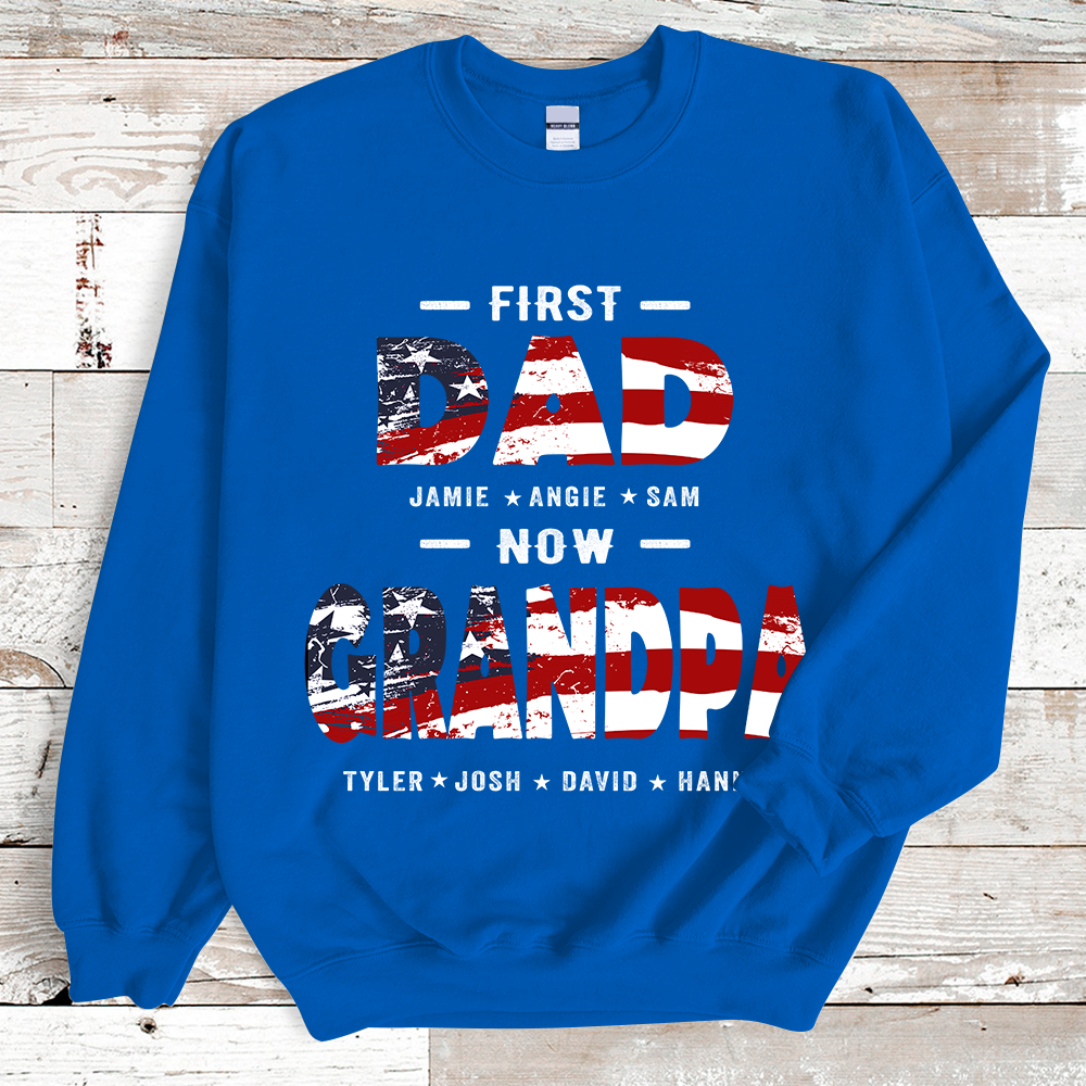 First Dad Now Papa Custom Names Sweatshirt