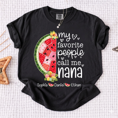 Comfort Colors® Personalized Nana T-Shirt My Favorite People Call Me with Names Watermelon Graphic Family Gift
