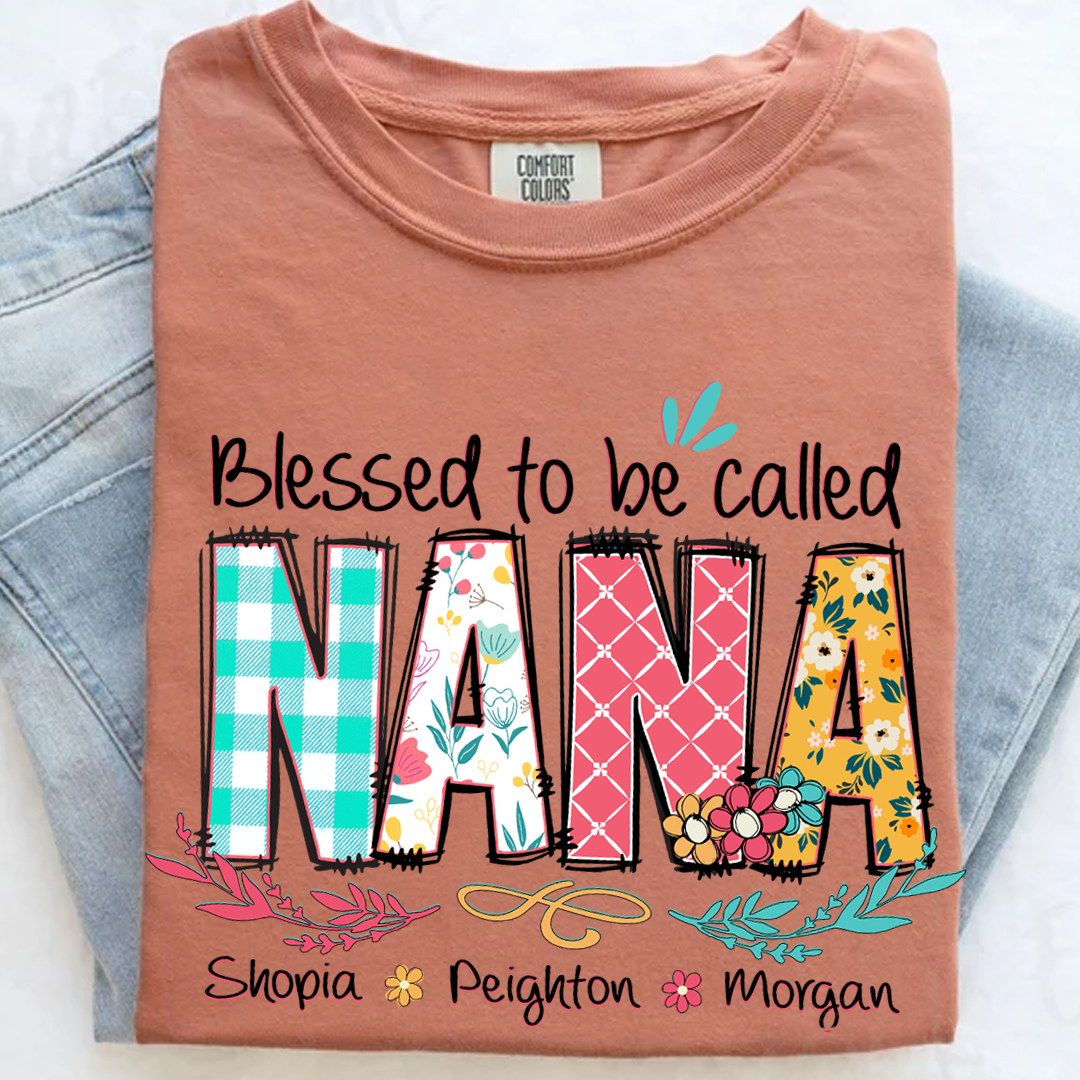 Blessed to Be Called Nana Shirt – Personalized Grandmother T-Shirt with Grandkids' Names – Cute Floral Nana Gift for Grandma, Mother's Day, Birthday