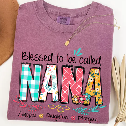 Blessed to Be Called Nana Shirt – Personalized Grandmother T-Shirt with Grandkids' Names – Cute Floral Nana Gift for Grandma, Mother's Day, Birthday