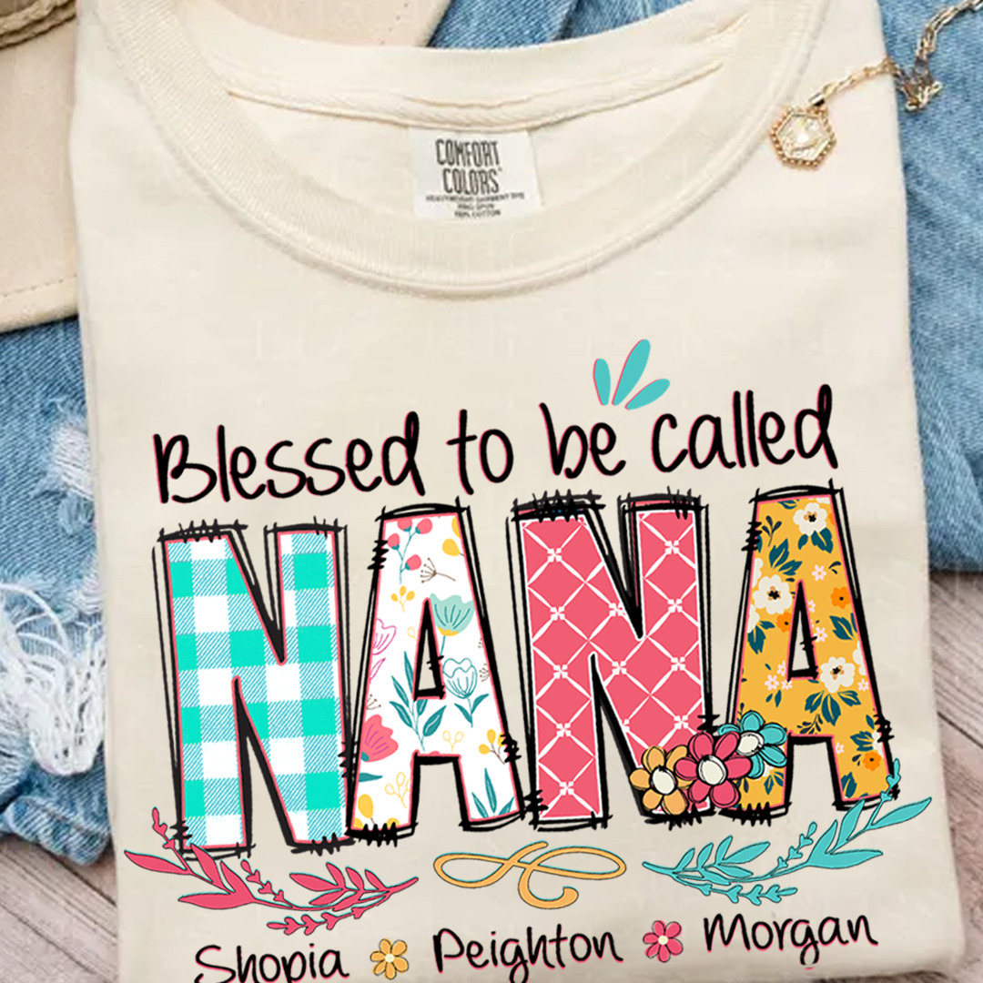 Blessed to Be Called Nana Shirt – Personalized Grandmother T-Shirt with Grandkids' Names – Cute Floral Nana Gift for Grandma, Mother's Day, Birthday