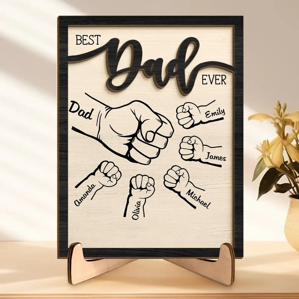 Best Dad Ever- Family Personalized Custom 2-Layered Wooden Plaque With Stand