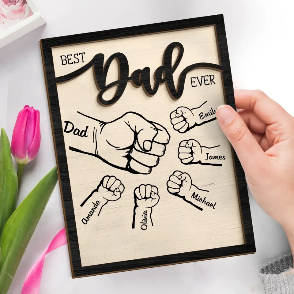 Best Dad Ever- Family Personalized Custom 2-Layered Wooden Plaque With Stand