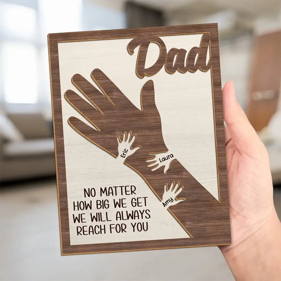 Father's Day, Gift For Dad, Grandpa, We Hold Our Hands Together And Forever, Custom 2-Layered Wooden Plaque With Stand