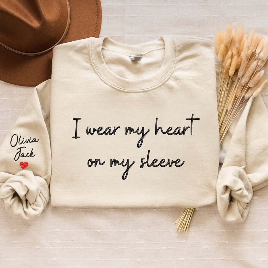 Embroidered Custom I Wear My Heart On My Sleeve Sweatshirt