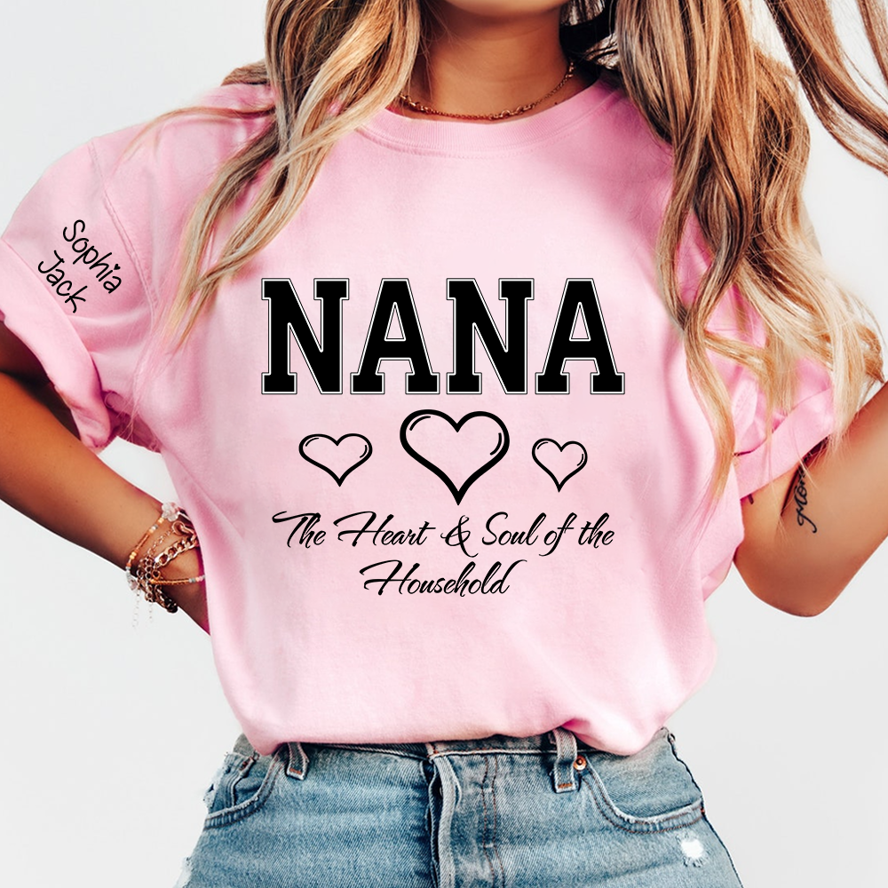 Personalized "Heart & Soul of the Household" T-Shirt – Custom Nana, Mimi, Grandma, Gigi Shirts, Family Gift for Mother’s Day,