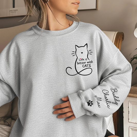 Personalized Cat Lover Sweatshirt Life Is Better With Cats, Custom Name Cozy Crewneck for Cat Moms