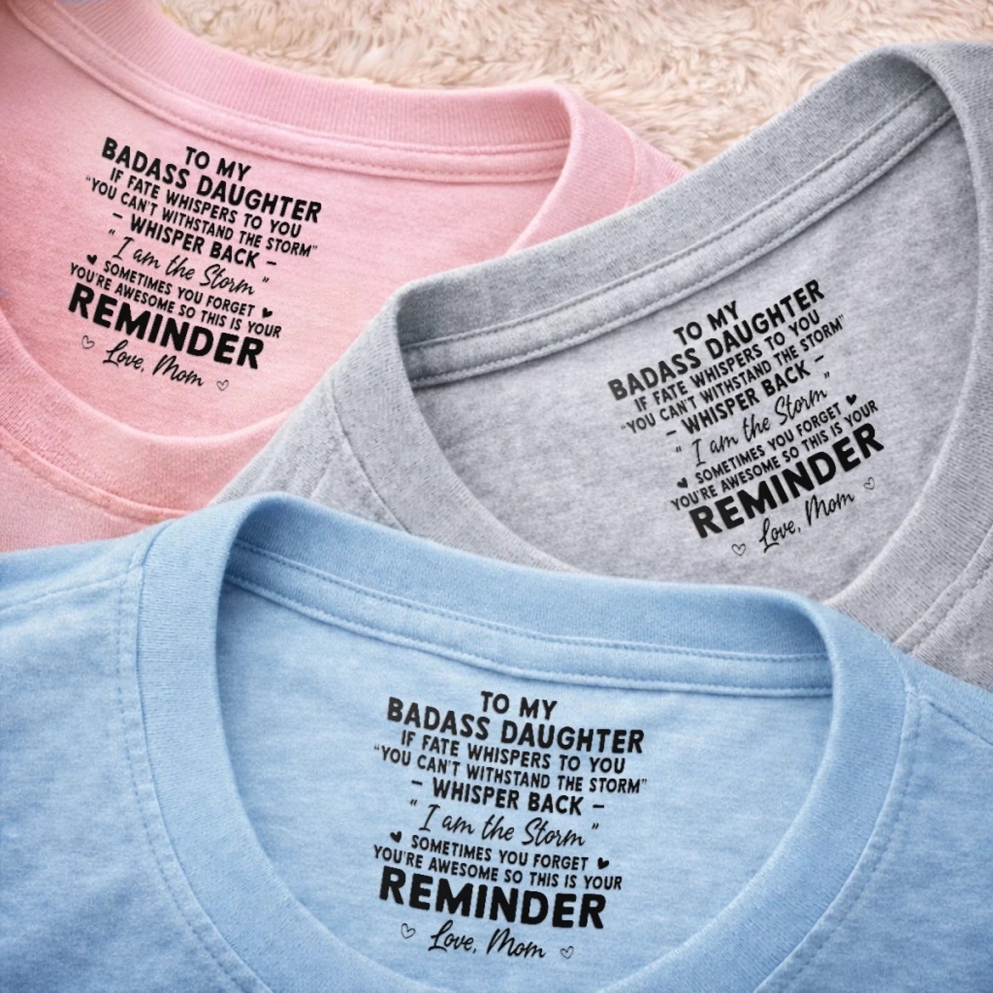 Custom Inside Neck Print T-Shirt - Personalized Birthday Gifts For Daughter - Loved Beyond Words