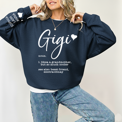 Gigi Definition Sweatshirt, Like a Grandmother but Cooler, Custom Gift for Her