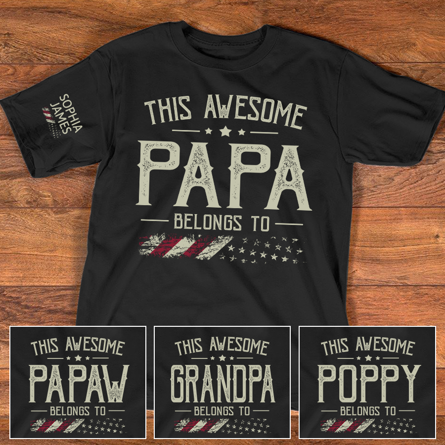 This Awesome Papa Belongs To Custom T Shirt, Personalized Family Gift for Father Day