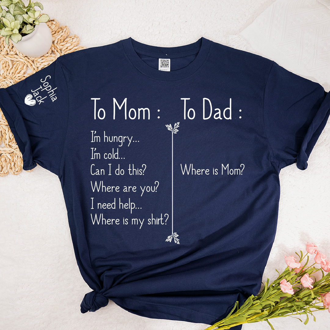 Funny To Mom To Dad T-Shirt - Custom Kids Name Sleeve Personalized Mom Shirt