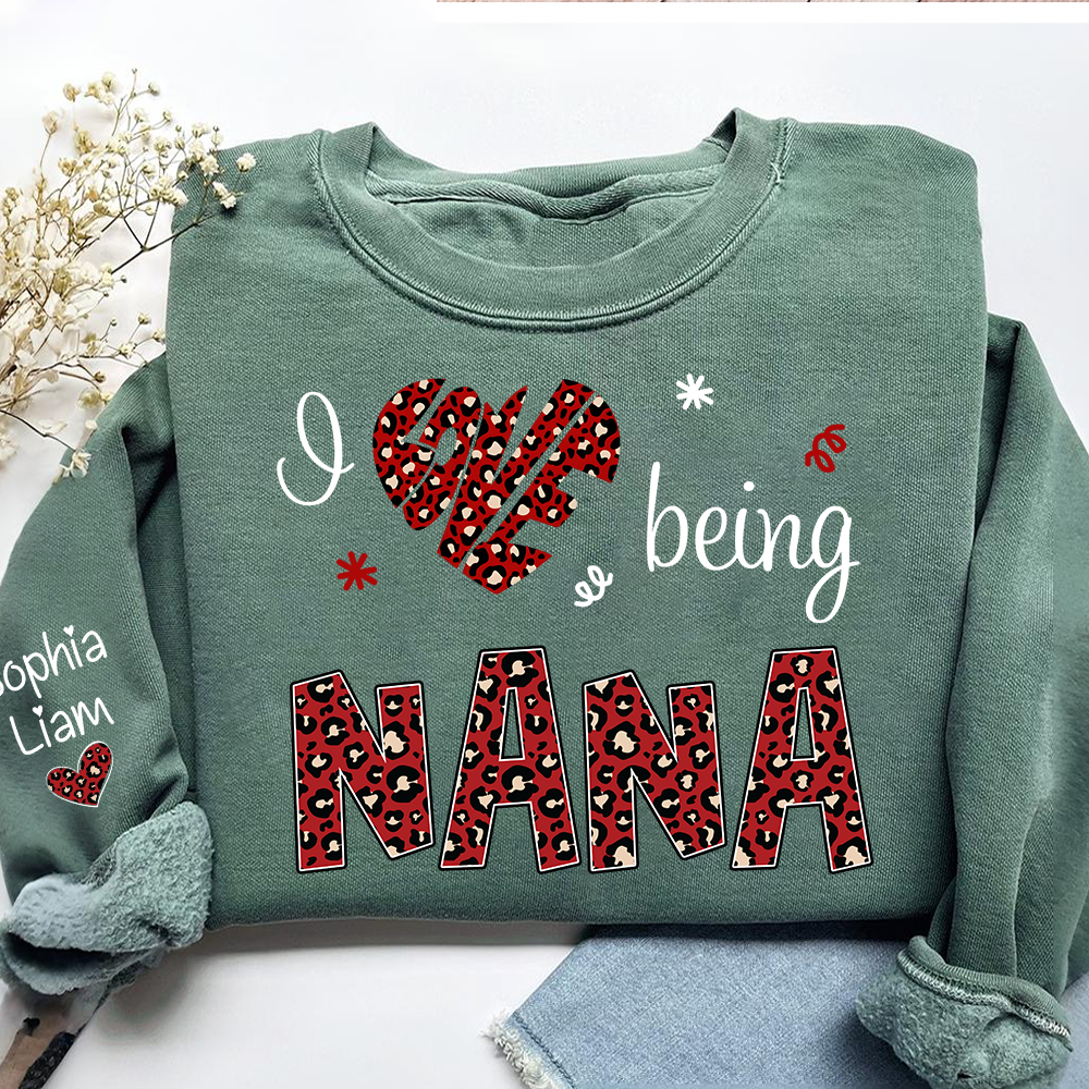 Custom Nana Sweatshirt I Love Being Nana Design, Valentine Grandma Gift with Kids Names