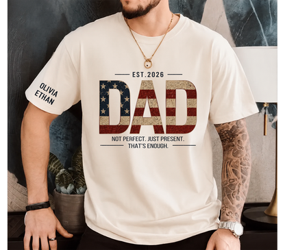 Personalized Dad T-Shirt – Not Perfect Just Present Patriotic Gift for Daddy Papa
