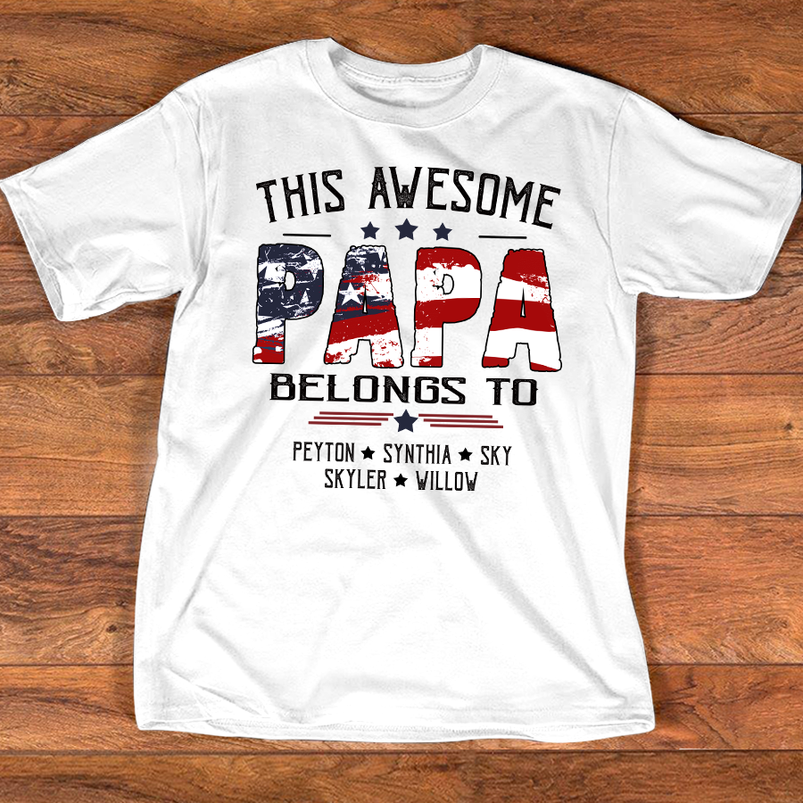 Personalized This Awesome PAPA Belongs To T Shirt, Custom Family Name Shirt, Perfect Gift for Father’s Day