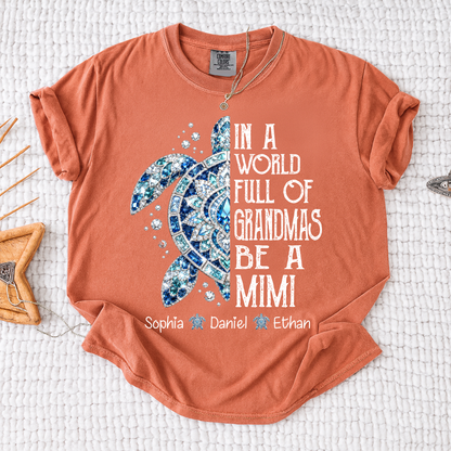 Comfort Colors® Personalized Mimi Sea Turtle Shirt, In A World Full Of Grandmas Be A Mimi Tee, Custom Grandkids Names T Shirt, Coastal Grandma Gift