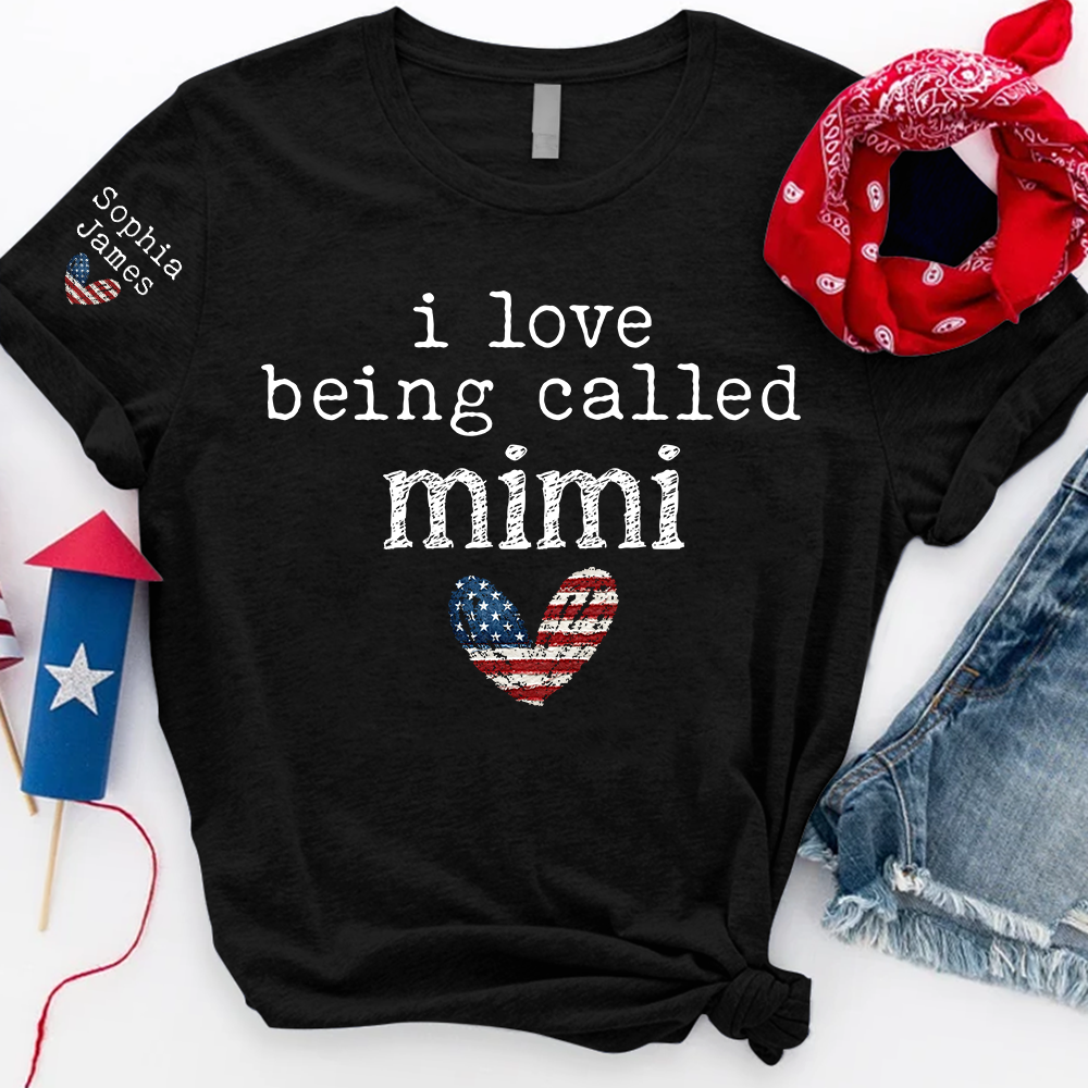 I Love Being Called Mimi Shirt, Patriotic Heart Design, Custom Name, 4th of July Shirt, Independence Day Family T Shirt
