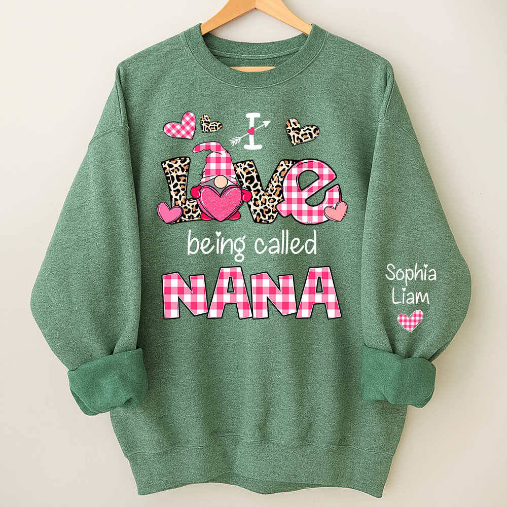 Personalized Nana Sweatshirt Valentine Gift I Love Being Called Nana with Grandkids Names