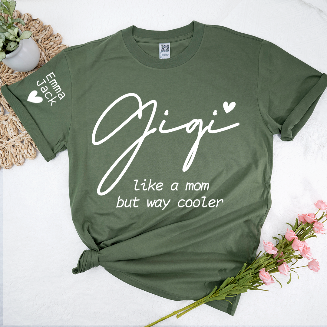 Personalized Gigi Shirt with Grandkids Names on Sleeve, Like A Mom But Way Cooler Tee, Custom Grandma Gift from Grandchildren