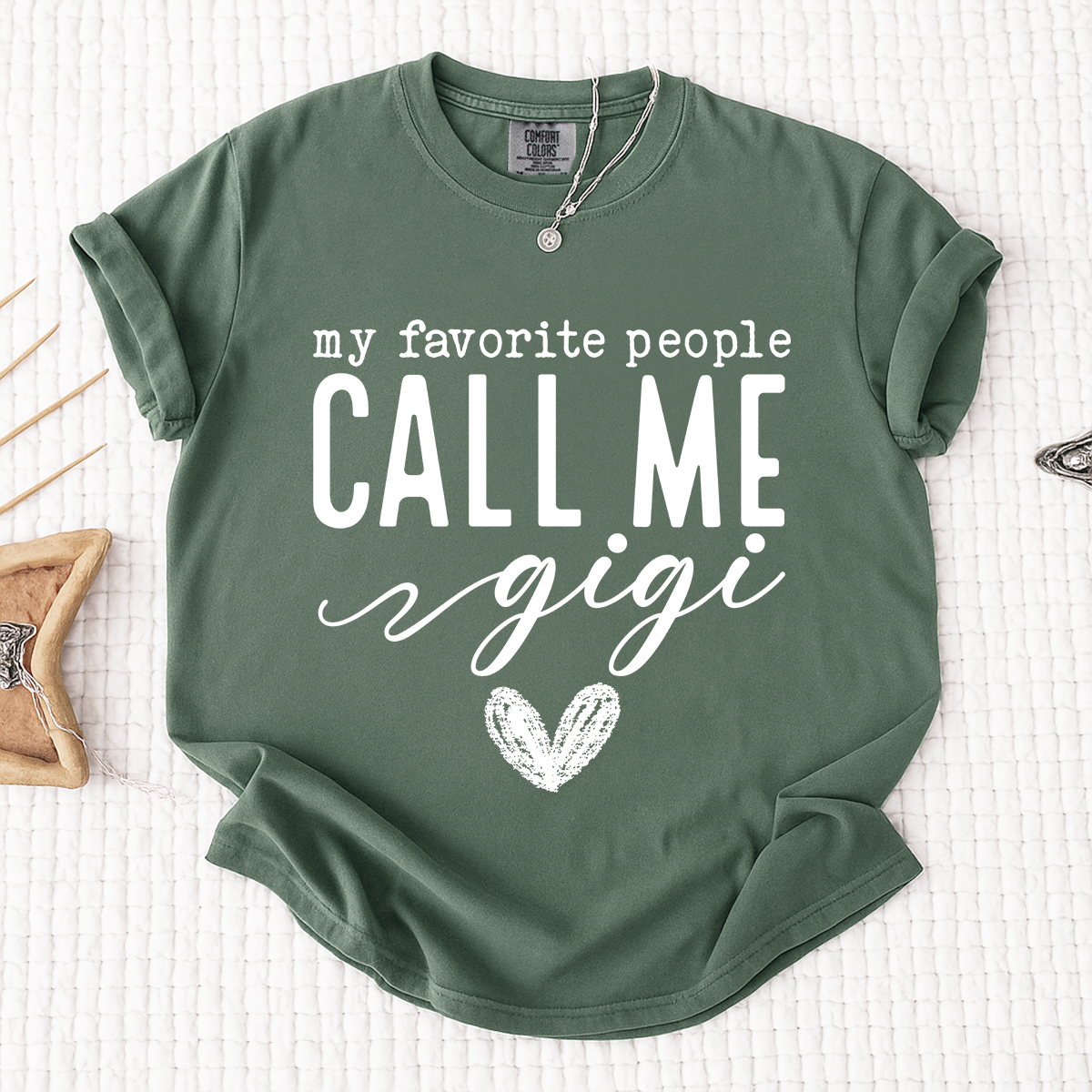 Comfort Colors® My Favorite People Call Me Gigi Shirt, Custom Grandma T-Shirt, Perfect Gift for Gigi Nana